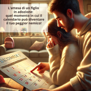 Scopri di più sull'articolo L’attesa nell’adozione