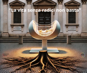 Scopri di più sull'articolo La vita senza radici non basta
